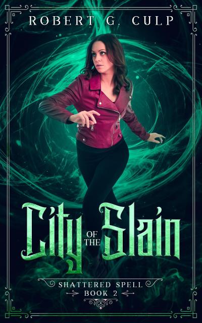 City Of The Slain (A Shattered Spell, #2)