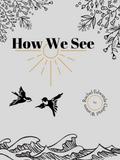 How We See