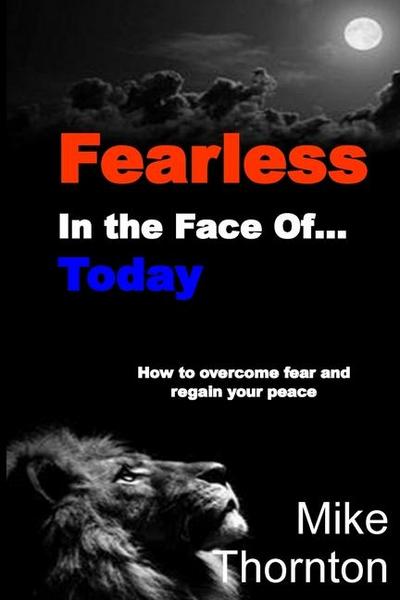 Fearless in the Face Of...Today