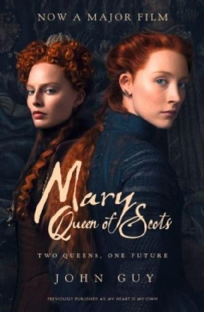 Mary Queen of Scots (Film Tie-In)