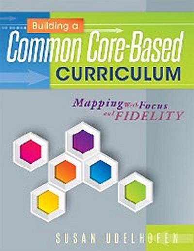 Building a Common Core–Based Curriculum