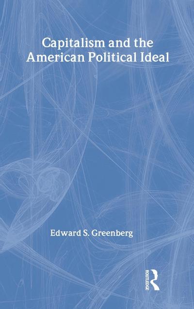 Capitalism and the American Political Ideal