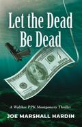 Let the Dead Be Dead