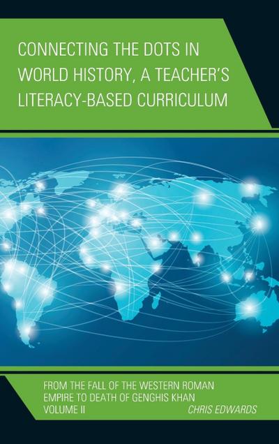 Connecting the Dots in World History, A Teacher’s Literacy Based Curriculum