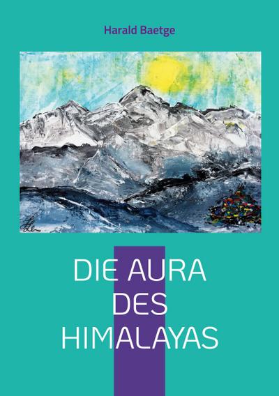 Die Aura des Himalayas