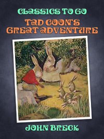 Tad Coon’s Great Adventure