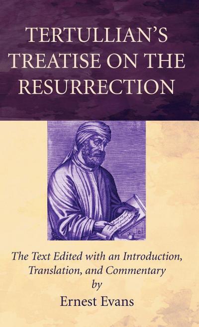 Tertullian’s Treatise on the Resurrection