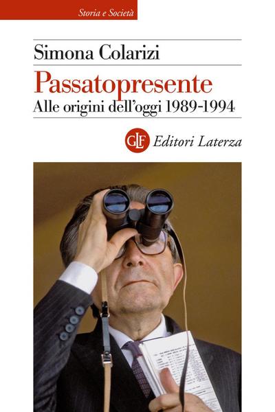 Passatopresente. Alle origini dell’oggi 1989-1994