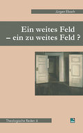 Ein weites Feld - ein zu weites Feld?