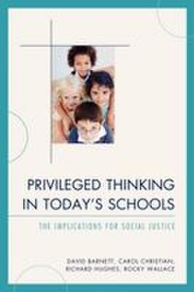 Privileged Thinking in Today’s Schools