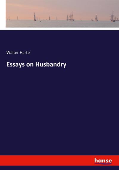 Essays on Husbandry