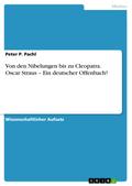 Von den Nibelungen bis zu Cleopatra. Oscar Straus – Ein deutscher Offenbach?