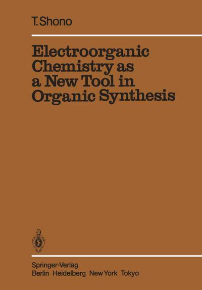 Electroorganic Chemistry as a New Tool in Organic Synthesis