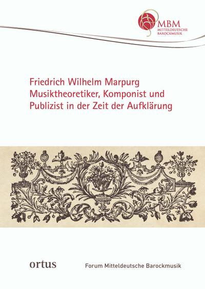 Friedrich Wilhelm Marpurg (+CD)Musiktheoretiker, Komponist und Publizist in der Zeit der Aufklärung