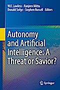 Autonomy and Artificial Intelligence: A Threat or Savior?