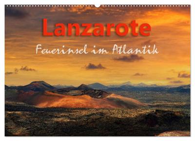 Lanzarote Feuerinsel im Atlantik (Wandkalender 2026 DIN A2 quer), CALVENDO Monatskalender
