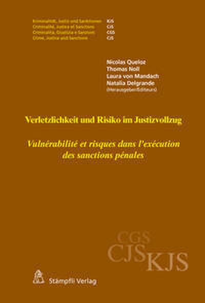 Verletzlichkeit und Risiko im Justizvollzug - Vulnérabilité et risques dans l’exécution des sanctions pénales