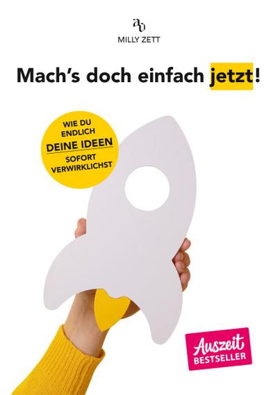 Mach’s doch einfach jetzt!