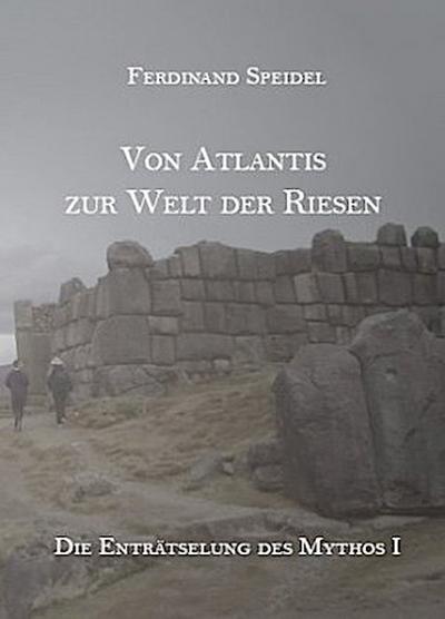 Von Atlantis zur Welt der Riesen