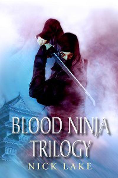 The Blood Ninja Trilogy