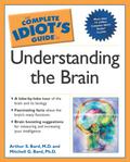 The Complete Idiot’s Guide to Understanding the Brain