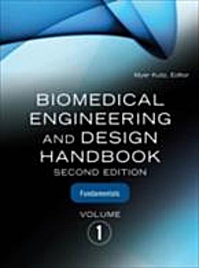 Biomedical Engineering and Design Handbook, Volume 1