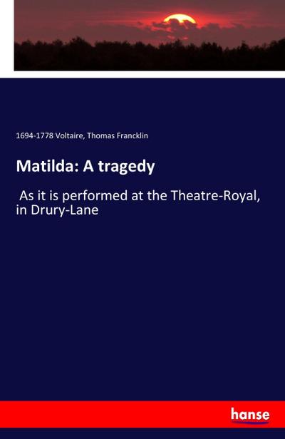 Matilda: A tragedy