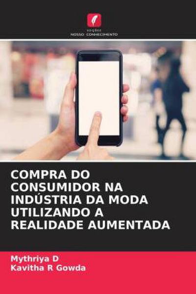 COMPRA DO CONSUMIDOR NA INDÚSTRIA DA MODA UTILIZANDO A REALIDADE AUMENTADA