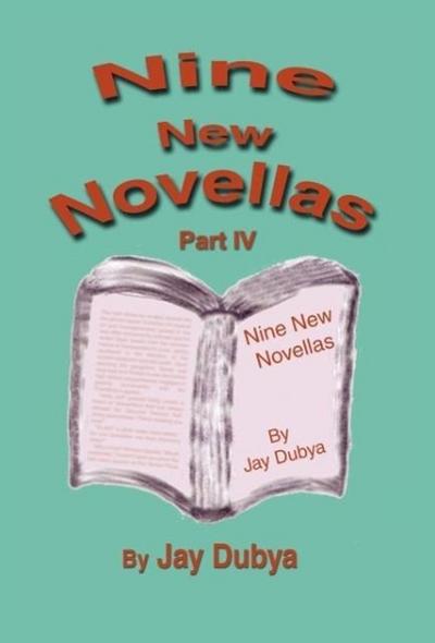 Nine New Novellas, Part IV