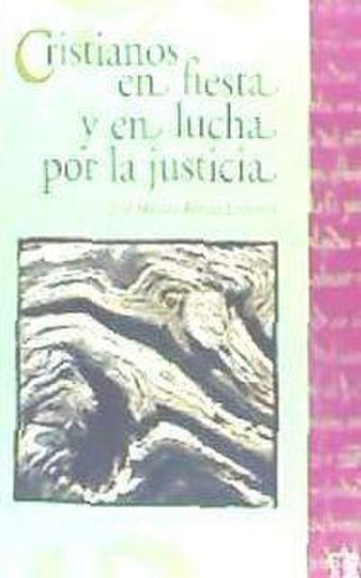 Cristianos en fiesta y en lucha por la justicia