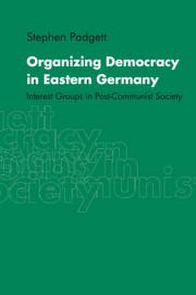 Organizing Democracy in Eastern Germany