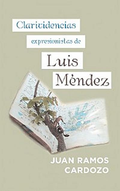 Clarividencias Expresionistas De Luis Méndez