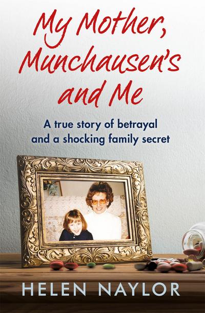My Mother, Munchausen’s and Me