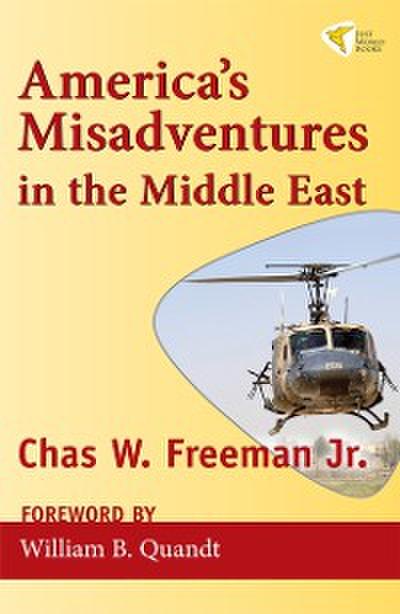 America’s Misadventures in the Middle East
