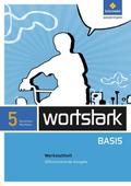 wortstark Basis - Differenzierende Ausgabe 2012 NRW: Werkstattheft 5 (wortstark Basis: Differenzierende Ausgabe für Nordrhein-Westfalen 2012)