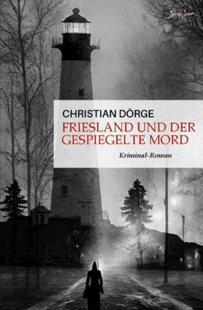 Friesland und der gespiegelte Mord