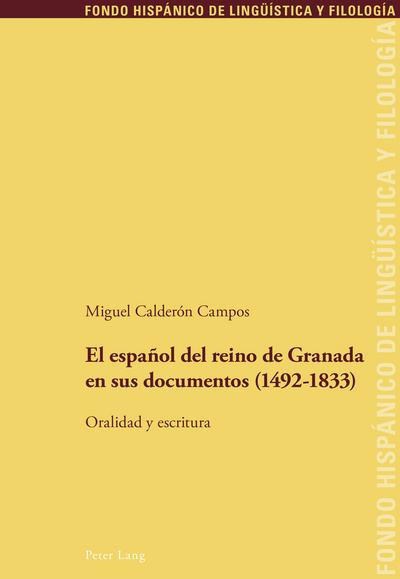 El español del reino de Granada en sus documentos (1492–1833)