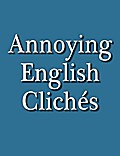 Annoying English Clichés