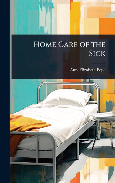 Home Care of the Sick