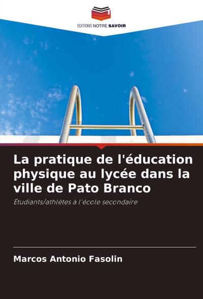 La pratique de l’éducation physique au lycée dans la ville de Pato Branco