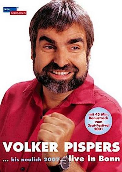 Volker Pispers - Bis neulich 2007 - Live in Bonn