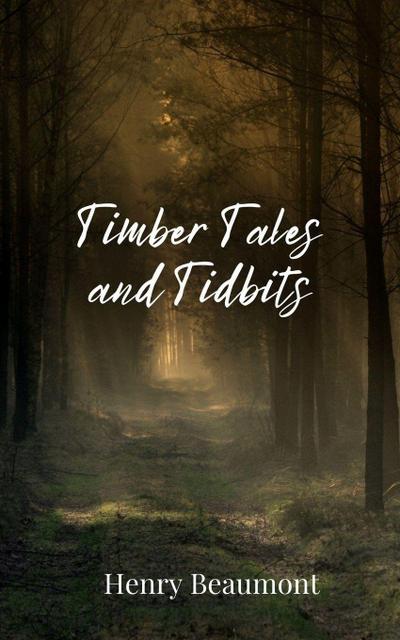 Timber Tales and Tidbits