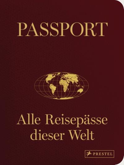 Passport: Alle Reisepässe dieser Welt