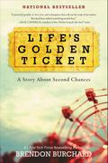 Life’s Golden Ticket
