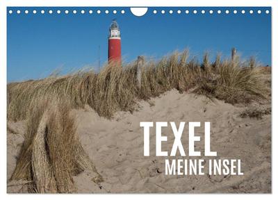 Texel - Meine Insel (Wandkalender 2024 DIN A4 quer), CALVENDO Monatskalender