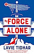 By Force Alone