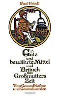 Gute und bewährte Mittel und Bräuch