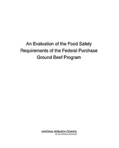 An Evaluation of the Food Safety Requirements of the Federal Purchase Ground Beef Program