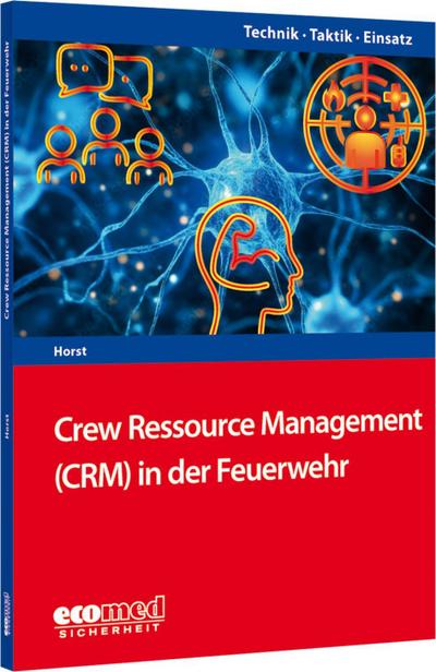 Crew Resource Management (CRM) in der Feuerwehr