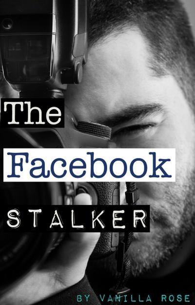 The Facebook Stalker